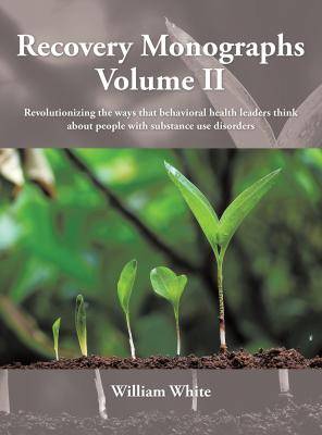 Recovery Monographs Volume II